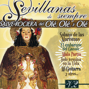 Sevillanas de Siempre. Salve Rociera del Olé Olé