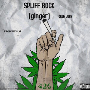 GREMJEHV - SPLIFF ROCK (GINGER) (Explicit)