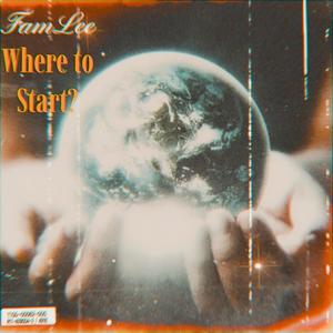 Where to Start (Explicit)