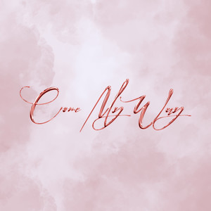 COME MY WAY (Remix|Explicit)