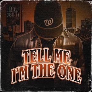 Tell Me I'm The One (Explicit)