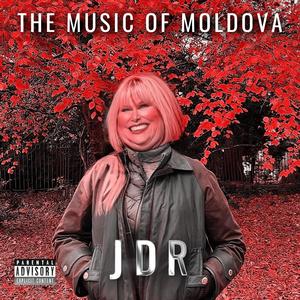 THE MUSIC OF MOLDOVA (Explicit)