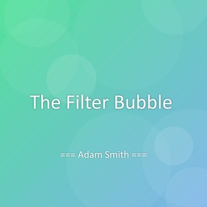 The Filter Bubble