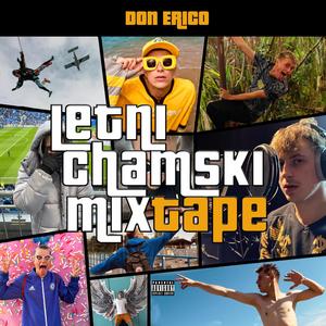 LETNI CHAMSKI MIXTAPE (Explicit)