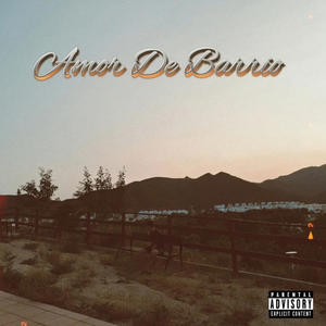 Amor De Barrio (feat. 0DRAMA) (Explicit)