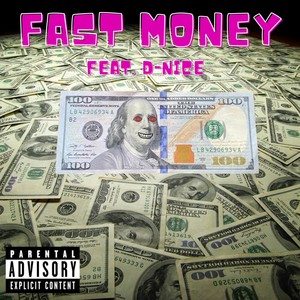 FAST MONEY (feat. Team Eastside D-NICE) [Explicit]