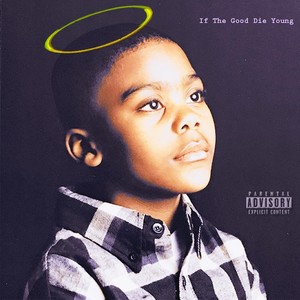 If the Good Die Young (Explicit)