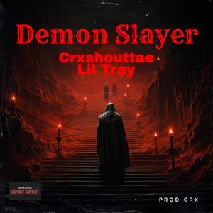 Demon Slayer (feat. Lil Tray) (Explicit)