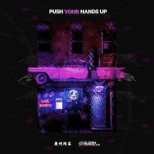 Push Your Hands Up (Explicit)