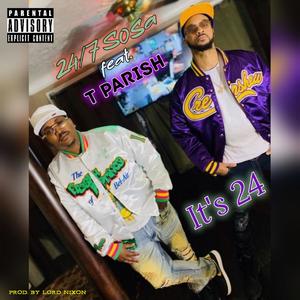 It's 24(feat. T Parish) (Explicit)
