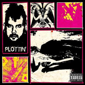 Plottin' (Explicit)