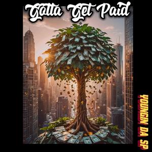 Gotta Get Paid (Explicit)