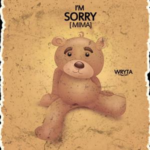 I'm Sorry (mima) [Explicit]