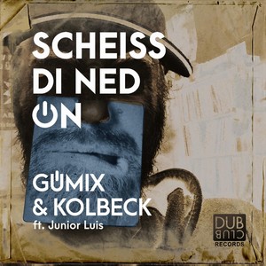 Scheiss di ned on (feat. Junior Luis)