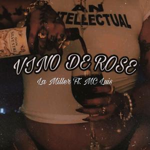 Vino de rose (feat. La Miller) [Remix] [Explicit]