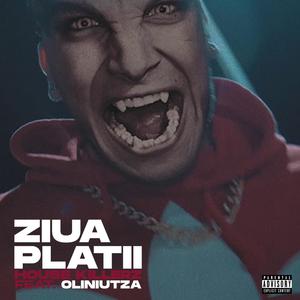 Ziua Platii(feat. Oliniutza & Dj Sfera) (Explicit)