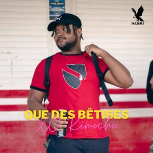 Que des bêtises - YasBeats (feat. XO Kimochi) [Explicit]