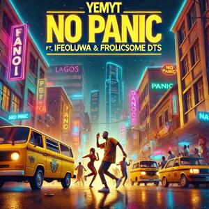 No Panic (feat. ifeoluwa & frolicsome dts)