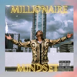 Millionaire Mindset (Explicit)