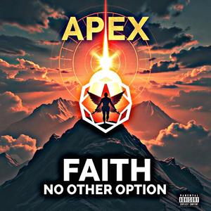 Apex Faith: No Other Option (Explicit)