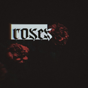 Roses (Explicit)