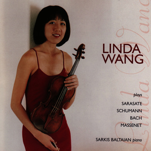 Linda Wang Plays Sarasate, Schumann, Bach, Massenet