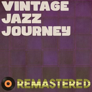 Vintage Jazz Journey Remastered 2