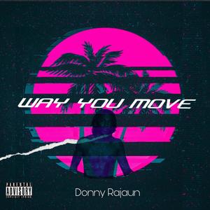 Way You Move (Explicit)