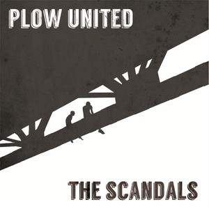 Plow United / The Scandals