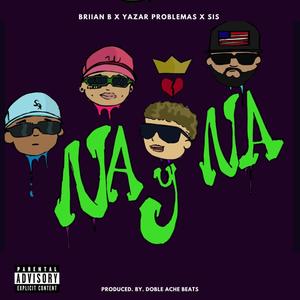 Na y Na (feat. Yazar Problemas & Sis) [Explicit]