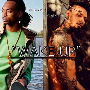 Wake up(feat. JahVed Killam) (Explicit)