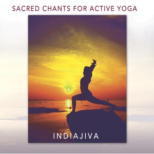 Sacred Chants for Active Yoga