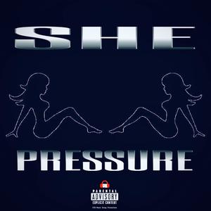 She Pressure (Explicit)