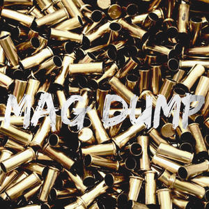 Mag Dump (feat. John Rushton) [Explicit]