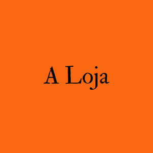 A Loja (Explicit)