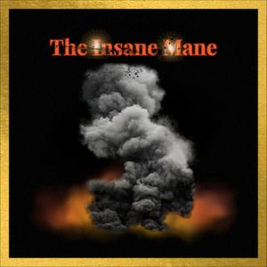 The Insane Mane (Explicit)