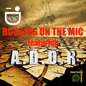 Rocking On The Mic (feat. A.D.O.R)