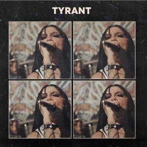 TYRANT