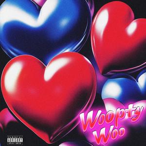 Woopty Woo (Explicit)