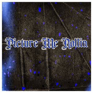 Picture Me Rollin (Freestyle) [Explicit]