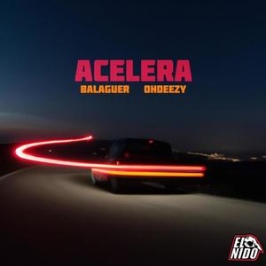 Acelera (feat. OHDEEZY & El Nido)