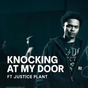 Knocking At My Door! (feat. Justice Plant) (Explicit)