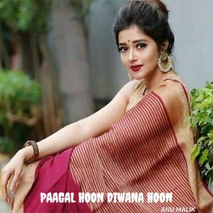 Paagal Hoon Diwana Hoon