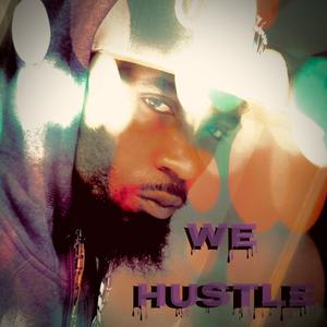 WE HUSTLE (Explicit)