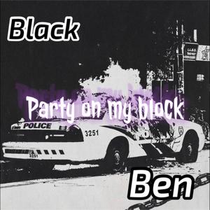 Party On My Block (feat. Black Ben) (Explicit)