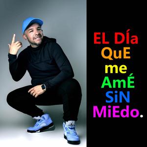 El día que me amé sin miedo