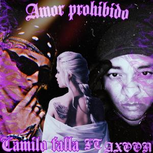 Amor Prohibido (feat. Camilo Falla) [Explicit]