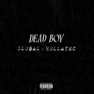 DEAD BOY (feat. HOLLATEC) (Explicit)