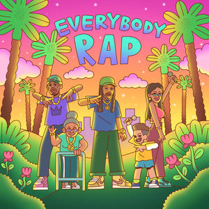 Everybody Rap (Explicit)