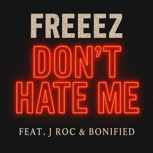 Don't Hate Me (Explicit)
